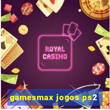 gamesmax jogos ps2